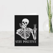 Bleibe Positive Niemals besser Skeleton Funny Hall Karte (Vorderseite)