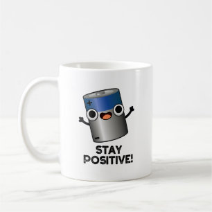 Bleibe Positiver, lustiger Batteriepuffer Kaffeetasse