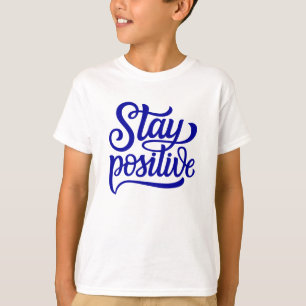Bleibe Positives Blau T-Shirt