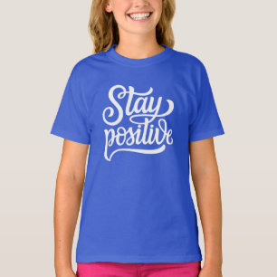 Bleibe Positives Blau T-Shirt