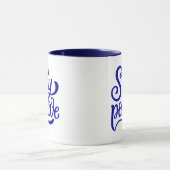 Bleibe Positives Blau Tasse (Zentrum)
