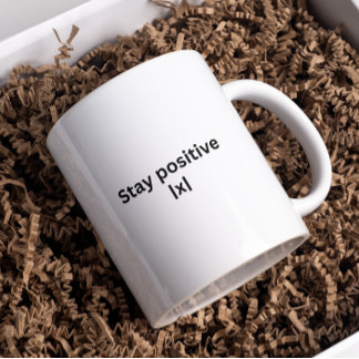 Bleibe Postive | Math | T - SHIRT Kaffeetasse