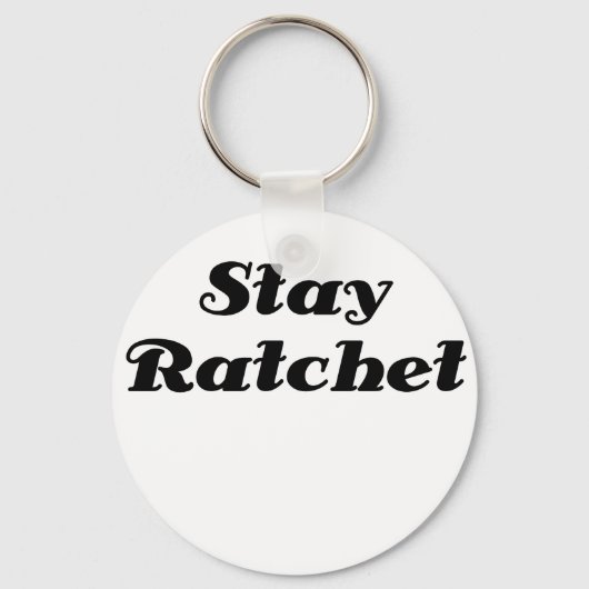 Bleibe Ratchet Schlüsselanhänger (Vorderseite)