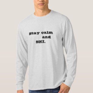 Bleibe Ruhe und SKI T - Shirt für Männer mit lan