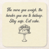 Bleibe Safe Eat Cake Funny Meme Rechteckiger Pappuntersetzer (Vorderseite)