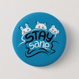 Bleibe Sane Funny Madness Typografy Button