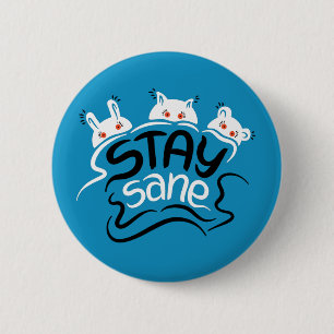 Bleibe Sane Funny Madness Typografy Button