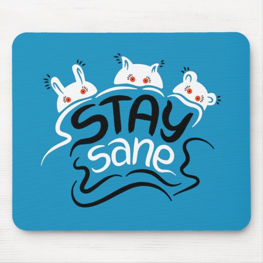 Bleibe Sane Funny Madness Typografy Mousepad (Vorne)