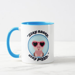 bleibe Schweinekonzept Tasse