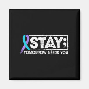 Bleibe Semicolon Morgen braucht Suizid Preventi Magnet