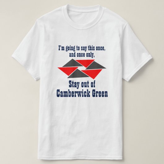Bleibe Sie aus Camberwick Grün heraus! T-Shirt (Design vorne)
