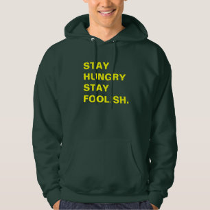 Bleibe Sie bleibe dumm hungrig Hoodie