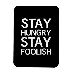 Bleibe Sie bleibe dumm hungrig Magnet