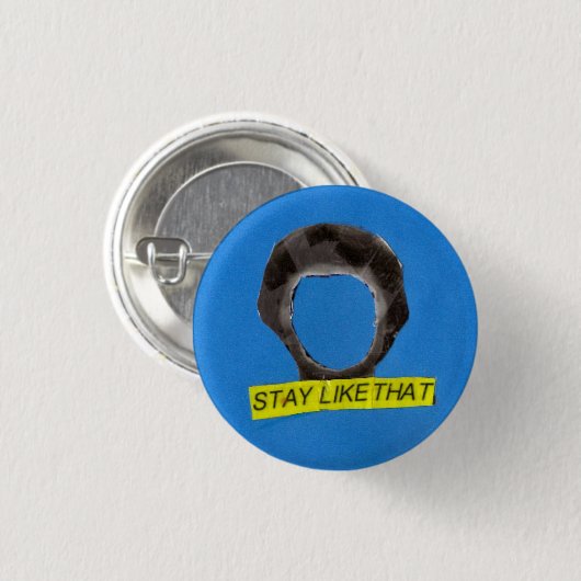 Bleibe Sie Button (Vorne & Hinten)