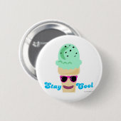 Bleibe Sie coole Eiscreme Button (Vorne & Hinten)