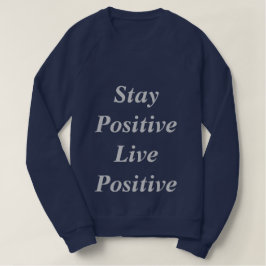 Bleibe Sie die Strickjacke der positiven positiven Sweatshirt
