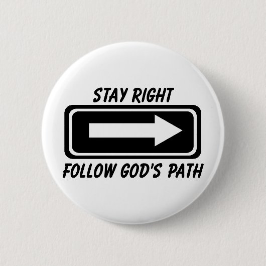 Bleibe Sie folgen christlichem Straßenzeichen des Button (Vorderseite)