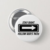 Bleibe Sie folgen christlichem Straßenzeichen des Button (Vorne & Hinten)