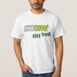 Bleibe Sie frisches Skydiver-T-Shirt T-Shirt