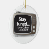 Bleibe Sie für meinen Uni-Abschluss abgestimmt Keramik Ornament (Rechts)