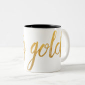 BLEIBE Sie GOLDkaffee-Tasse Zweifarbige Tasse (VorderseiteRechts)