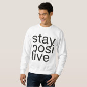 bleibe Sie positiv Sweatshirt (Vorne ganz)