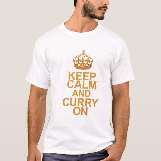 Bleibe Sie Ruhe und Curry an T-Shirt