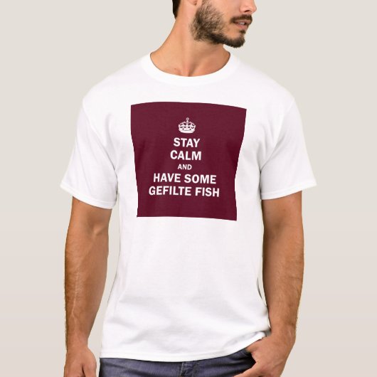 Bleibe Sie Ruhe und haben Sie einige Gefilte T-Shirt (Vorderseite)