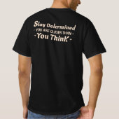 Bleibe, Sie sind nah, als Sie denken T-Shirt (Rückseite)