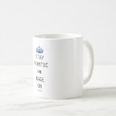 Bleibe Sie ungestüm und Raserei an Kaffeetasse (VorderseiteRechts)