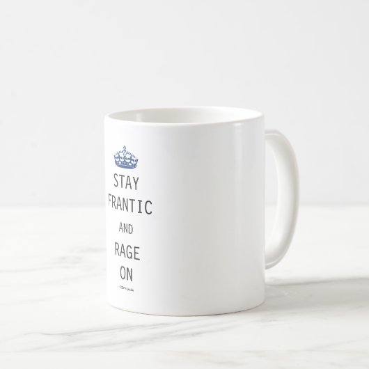 Bleibe Sie ungestüm und Raserei an Kaffeetasse (VorderseiteRechts)