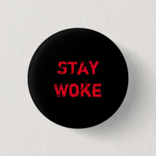 Bleibe Sie weckte Knopf Button