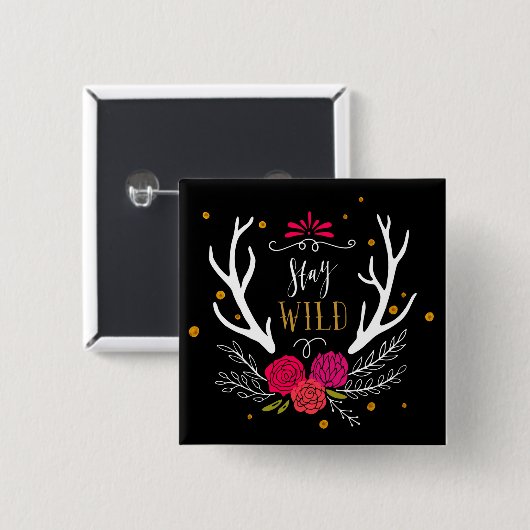 Bleibe Sie wild Button (Vorne & Hinten)