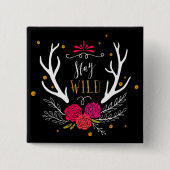 Bleibe Sie wild Button (Vorderseite)