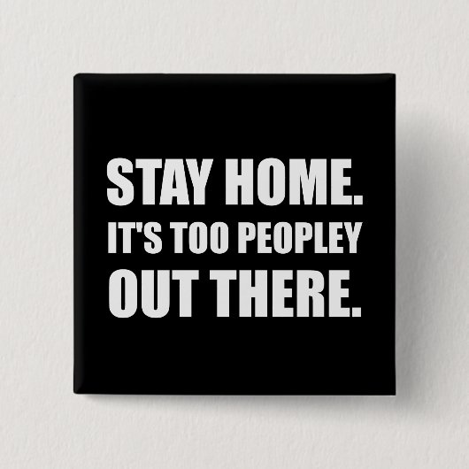 Bleibe Sie Zuhause auch Peopley Button (Vorderseite)