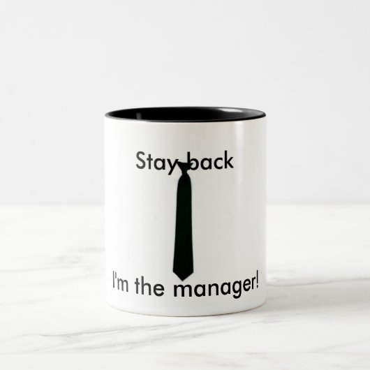 Bleibe Sie zurück, ich sind der Manager! Zweifarbige Tasse (Mittel)