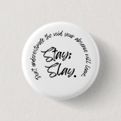 Bleibe. Slay Button (Vorderseite)