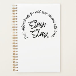 Bleibe. Slay. Planer