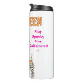 Bleibe Spooky, Bleibe kaffeinierte thermische Tumb Thermosbecher (Nach rechts gedreht)
