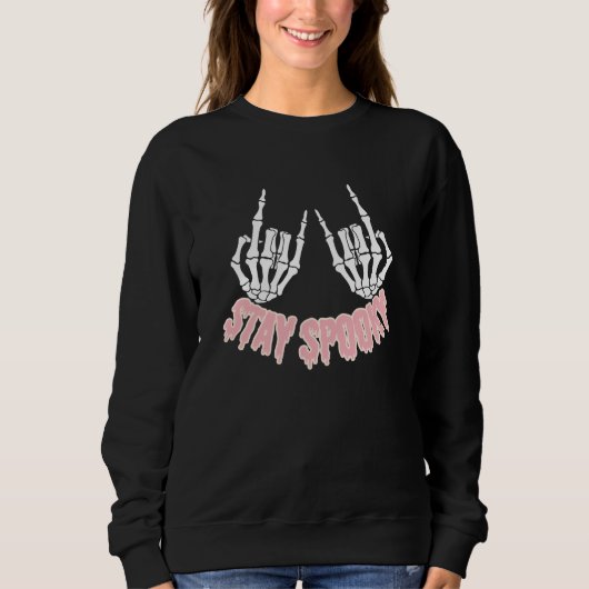 Bleibe Spooky Halloween Skeleton Hands Sweatshirt (Vorderseite)