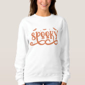 Bleibe Spooky Season Halloween Frauen Sweatshirt (Vorderseite)