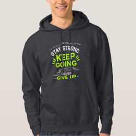 Bleibe Strong, Behalt Hoodie