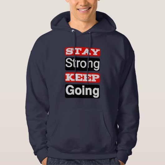 Bleibe Strong Behalt Motivierend Hoodie (Vorderseite)