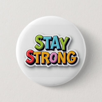 Bleibe Strong - Bold & Vibraning Motivation Button
