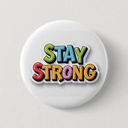 Bleibe Strong - Bold & Vibraning Motivation Button (Vorderseite)