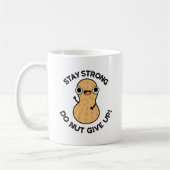 Bleibe Strong Do not Give up Funny Peanut Pub Kaffeetasse (Links)