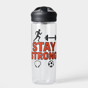 Bleibe Strong - Motivierend Wasserflasche Trinkflasche