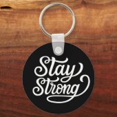 Bleibe Strong Schlüsselanhänger (Vorderseite)