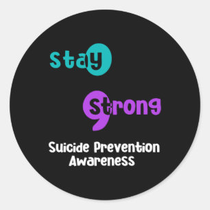 Bleibe Strong Suicide Prevention Awareness Semicol Runder Aufkleber
