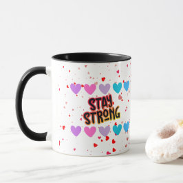Bleibe Strong Typografy Art Design Tasse